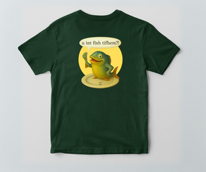 u int fish tifhem?! - t-shirt