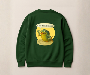 u int fish tifhem?! - sweater