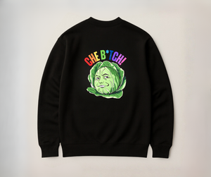 che b*tch - sweater